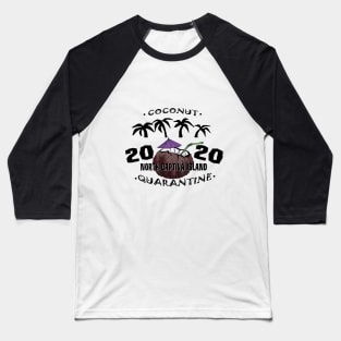 North Captiva Island - Coconut Quarantine 2020 Logo Baseball T-Shirt